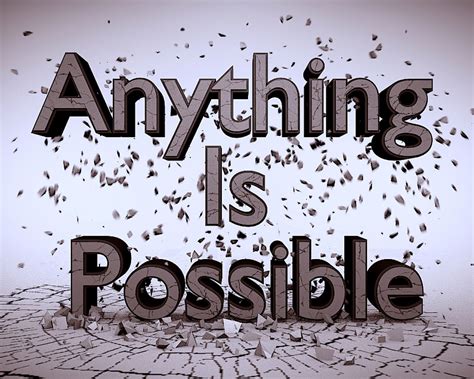 Anything Is Possible Inspirational Quotes Wallpapers Inspirational