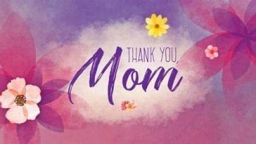 How To Write A Heartfelt Thank You Message To Your Mom For Taking Care