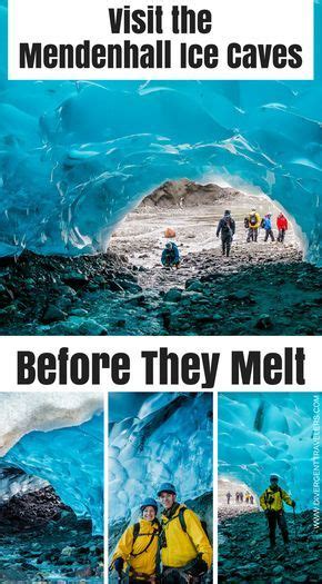 Visit The Mendenhall Ice Caves Before They Melt Located A Short 12