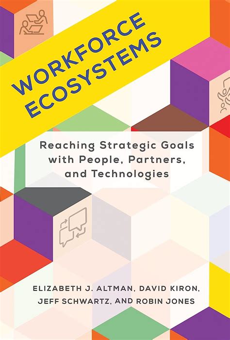 Workforce Ecosystems Reaching Strategic Goals With People