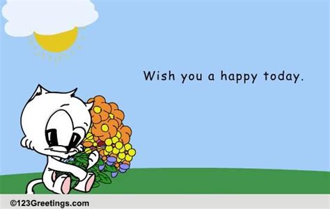 Wish You A Happy Day Free I Want You To Be Happy Day Ecards 123