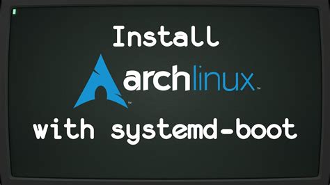 Installing Arch Linux From Command Line With Systemd Boot Youtube