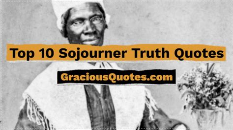 Top 10 Sojourner Truth Quotes Gracious Quotes Youtube