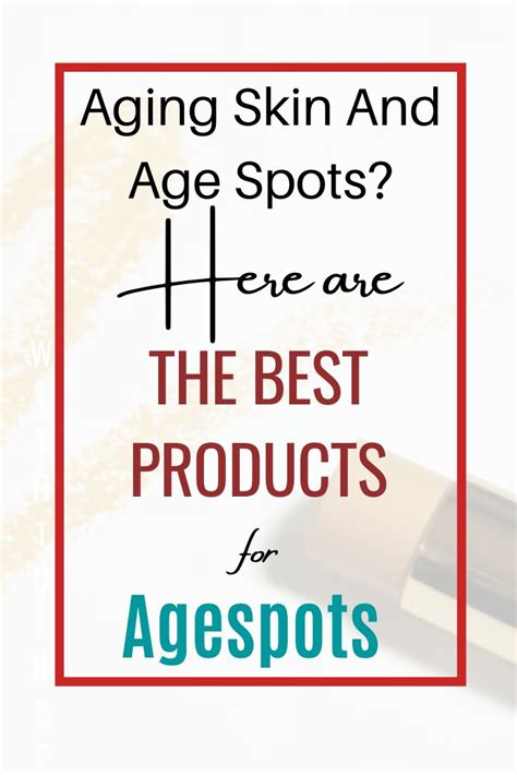 Find The Best Age Spot Remover To Fight Signs Of Premature Aging Best