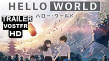 HELLO WORLD | BANDE ANNONCE VOSTFR | [ANIME 2019] - YouTube