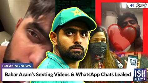 Babar Azams Sexting Videos And Whatsapp Chats Leaked Ish News Youtube
