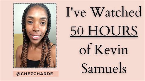 I Ve Watched 50 Hours Of Kevin Samuels Here Are My Thoughts YouTube