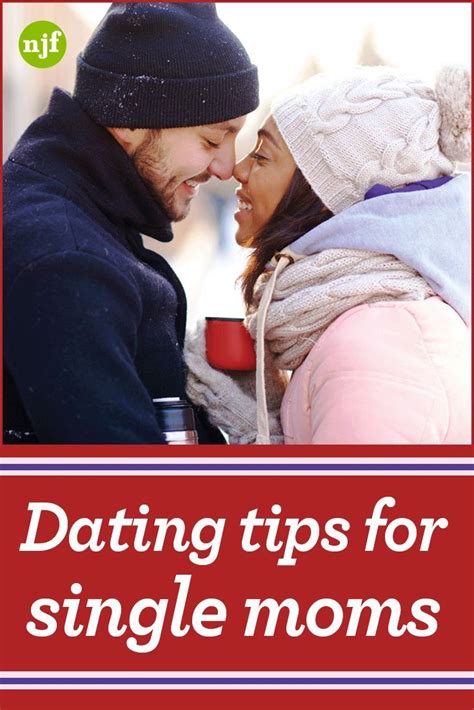 dating tips for single moms getting back out there here s what you should know single mom