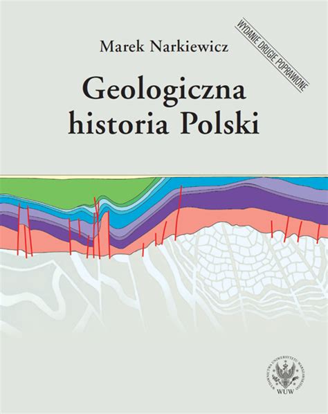 Geologiczna Historia Polski Wyd Nauki O Ziemi Geologia