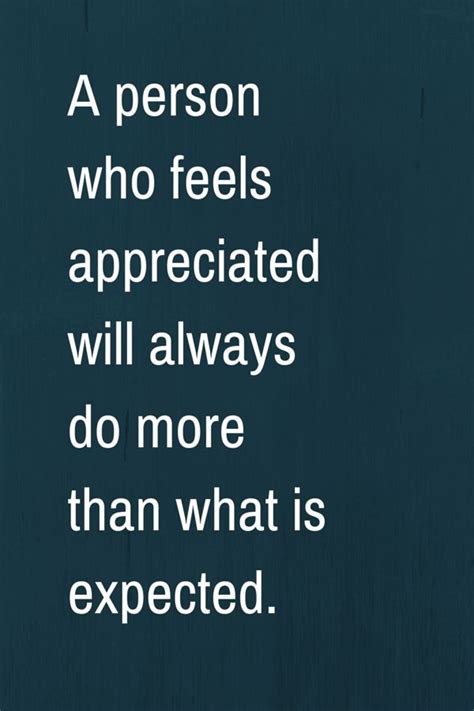 Inspirational Quotes A Person Who Feels Appreciated Will Always Do