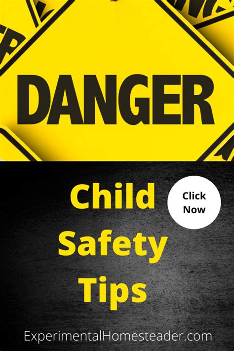 These Child Safety Tips Are Important Experimental Homesteader
