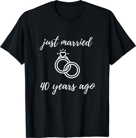 40th Year Anniversary Just Married 40 Years Of Marriage T Shirt