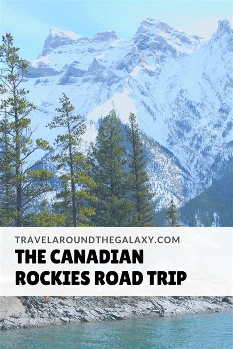 The Story Of Our Road Trip Through The Canadian Rockies Which Included