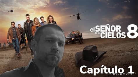 fecha de estreno confirmada de el capÍtulo 1 de el seÑor de los cielos 8 con aurelio y chacorta