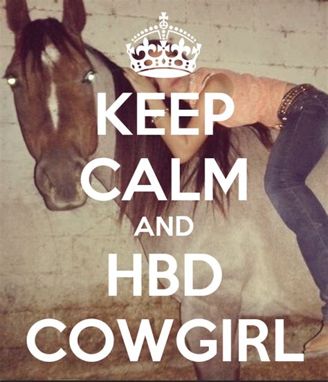 Keep Calm And Hbd Cowgirl Poster Gera Keep Calm O Matic