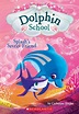 Dolphin School: Splash's Secret Friend (Dolphin School #3) (Paperback ...
