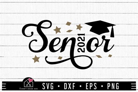 Free Senior 2021 Svg Graduation Svg Craft House Svg