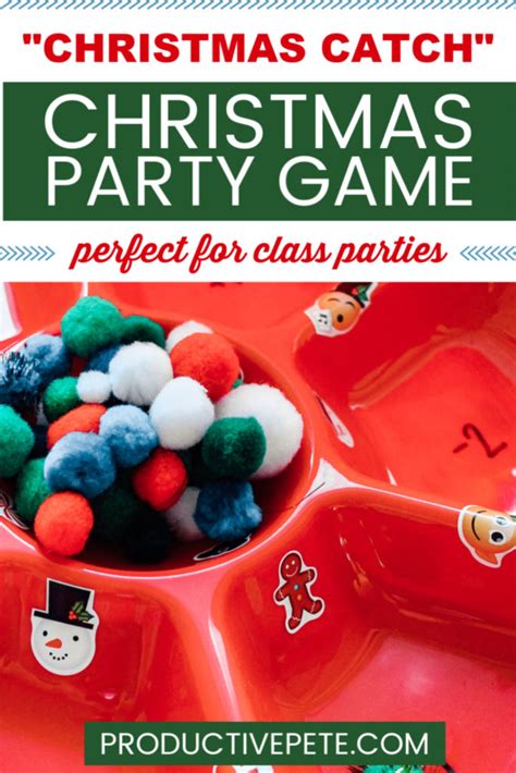 Easy Christmas Classroom Party Game Christmas Catch Productive Pete