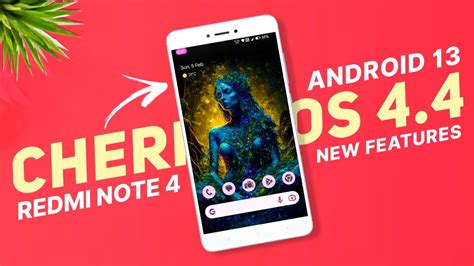 Cherish Os 44 Update Redmi Note 4 Android 13 New Features