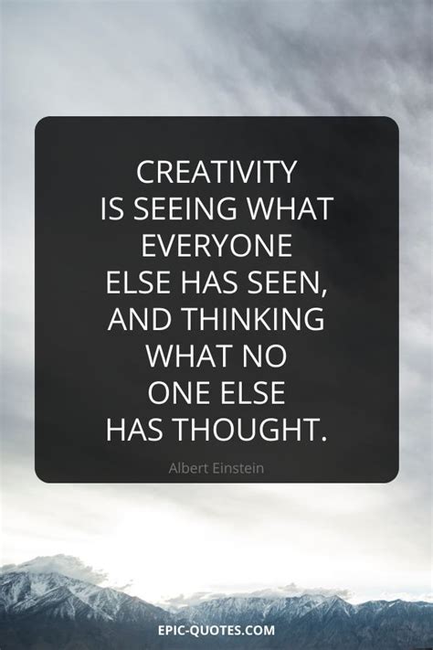 22 Beautiful Quotes About Creativity Creativity Is Seeing What