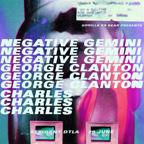 Gvsb Presents Negative Gemini George Clanton Charles This Friday In