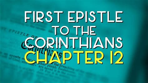 1 Corinthians 12 Kjv First Epistle To The Corinthians Chapter 12