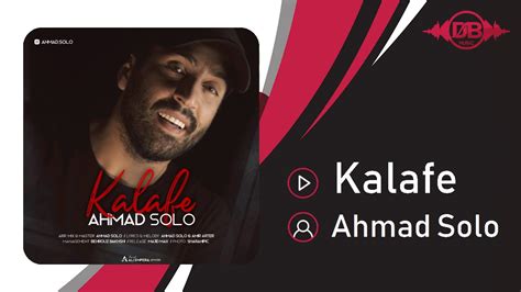 Ahmad Solo Kalafe Official Track احمد سلو کلافه Youtube