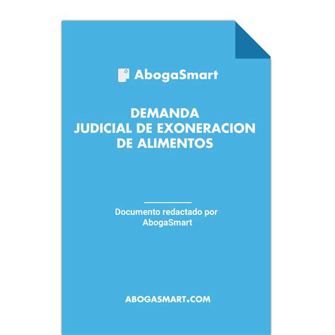 Demanda Judicial De Exoneración De Alimentos Abogasmart