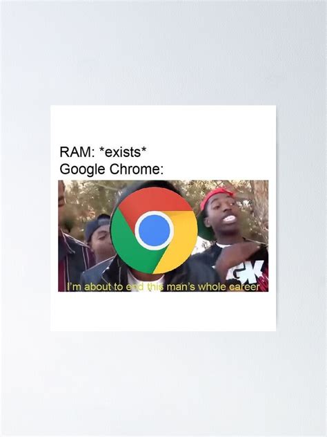 Funny Chrome Ram Meme Poster For Sale By Mememerb Redbubble