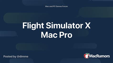 Flight Simulator X Mac Pro Macrumors Forums