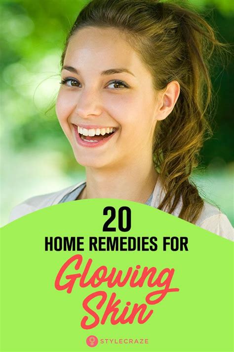 22 Home Remedies To Get Glowing Skin Remedies For Glowing Skin Skin