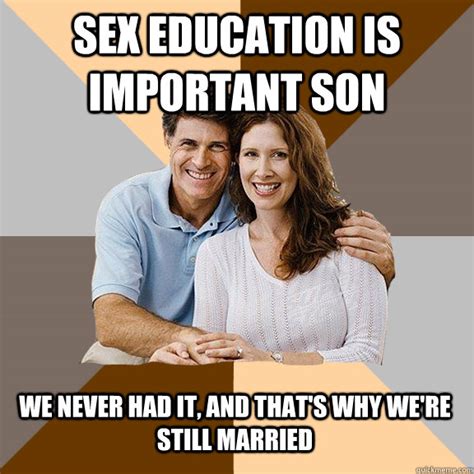 Sex Education Is Important Son We Never Had It And That S Why We Re