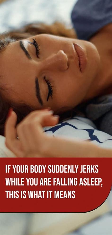 If Your Body Suddenly Jerks While You Are Falling Asleep This Is What It Means In 2020 How To