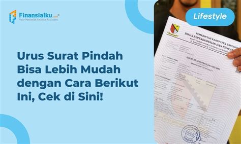 Ketahui Syarat Dan Cara Mengurus Surat Pindah Bisa Via Online