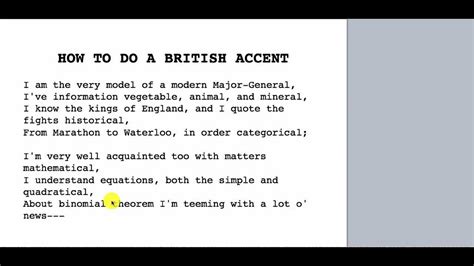 If you want to really blend in with the british then you should also start using some common words that everyone does, such as How to do a British Accent Video - YouTube