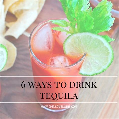 6 Ways To Drink Tequila 6 Ways To Drink Tequila Tequila Drinks