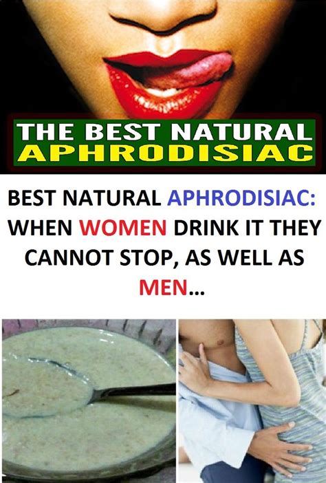 best natural aphrodisiac when woman drink it they cannot stop as well as men… how to stay