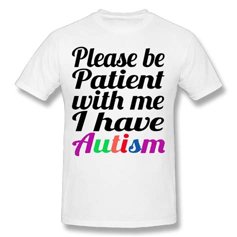 Dutrodu Be Patient With Me I Have Autism Teenager Hip Hop T Shirt