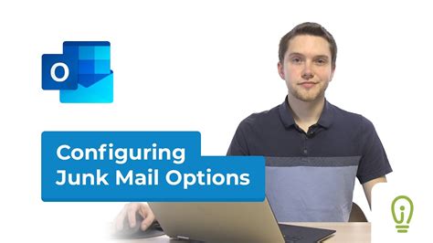 How To Configure Junk Mail Options In Outlook Youtube