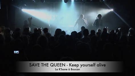 Save The Queen Keep Yourself Alive Queen Cover Live Youtube