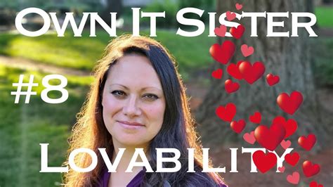 Own It Sister Podcast 8 Lovability Youtube