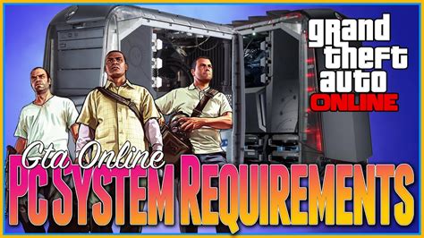 Gta is among the games that provide a player a realistic life view in a game. Gta 5 Online - PC System Spec Requirements Leaked ...