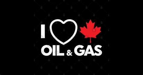 i love canadian oil and gas i love canadian oil and gas t shirt teepublic