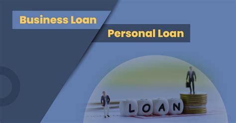 Business Loan Vs Personal Loan Which One Is Better For You