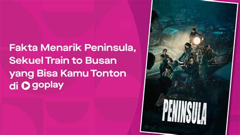 Nonton film okay madam (2020) sub indo download film okay madam (20.20) sub indo. 6 Fakta Soal Film Peninsula, Sekuel Train to Busan yang Bisa Kamu Tonton di GoPlay | GoPlay