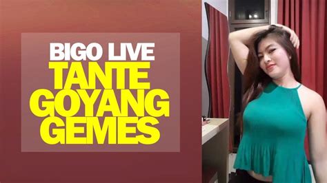 Goyang Gemes Sama Tante Bigo Live Youtube