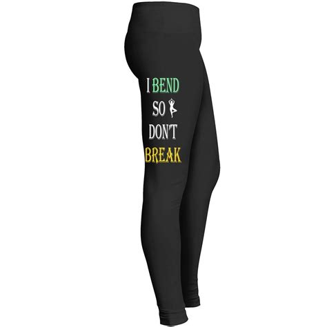 I Bend So I Dont Break Womens Yoga Leggings Check More At 20161227i