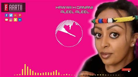 Hawwii H Qananii Aleel Aleeli New Oromoo Music 2022 Youtube