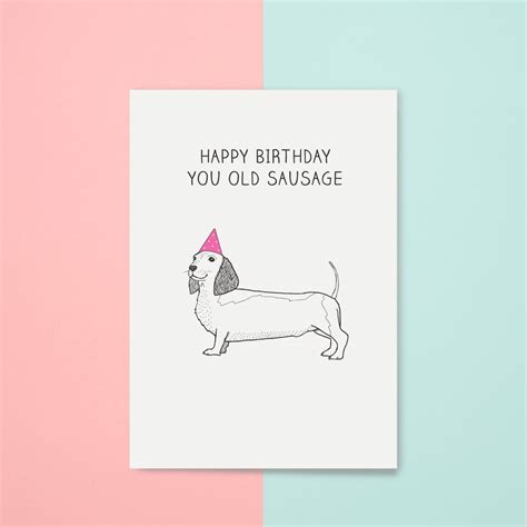 Funny Birthday Card Funny Dog Card Sausage Dog Dog Puns