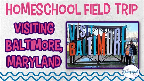 Homeschool Field Trip Visiting Baltimore Maryland That Homeschool